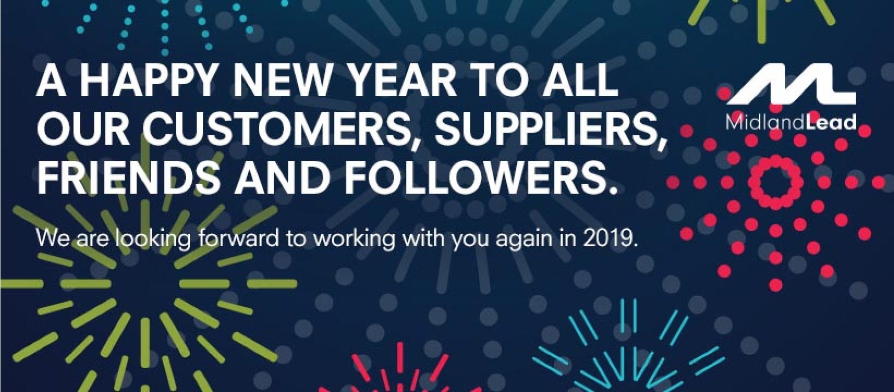 Welcome to 2019 from all at Midland Lead